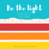 Be The Light