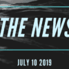 The News July 10 2019